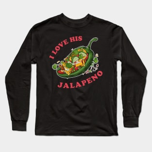 I love his jalapeno Long Sleeve T-Shirt